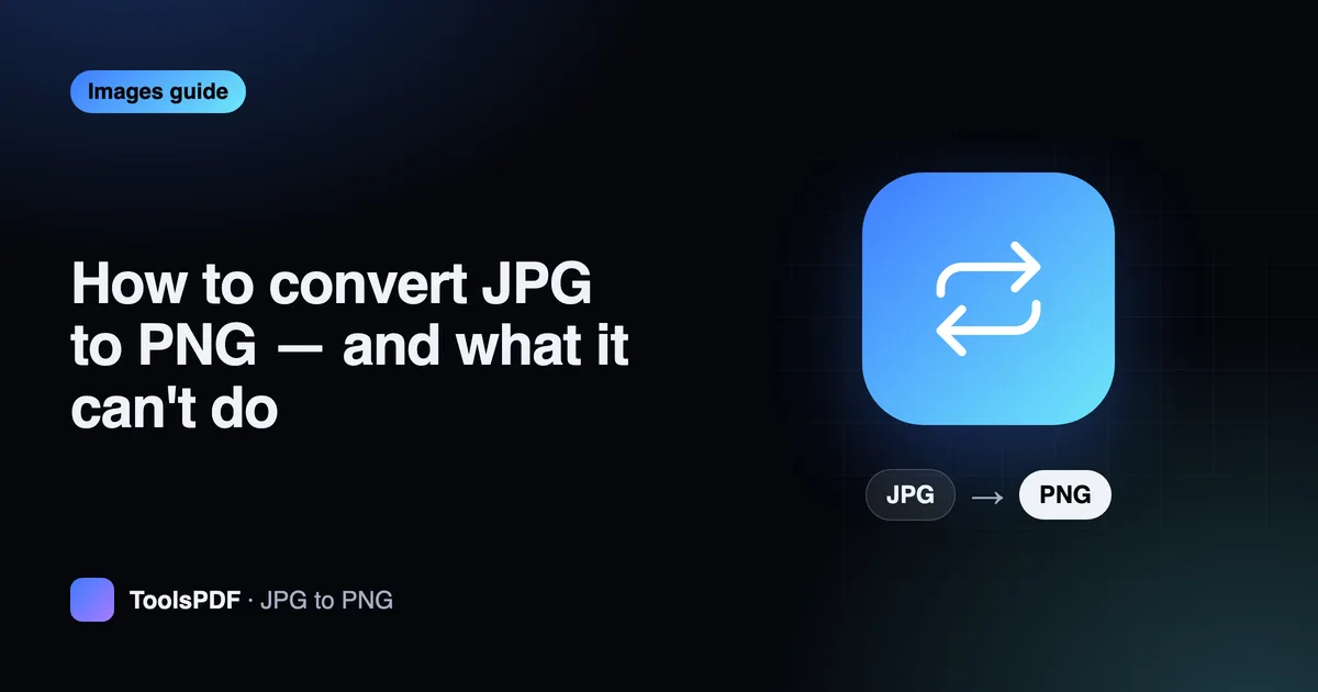 How to convert JPG to PNG — and what it can't do
